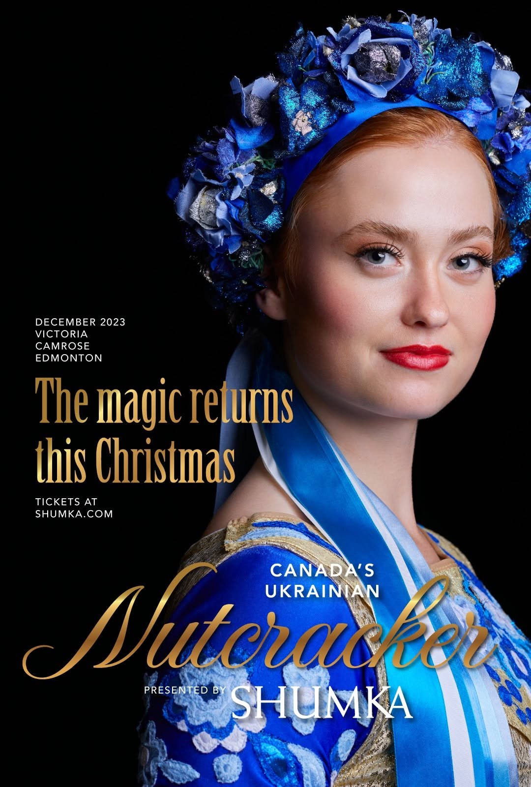 Shumka’s Canada’s Ukrainian Nutcracker poster for December 2023: a dancer in a blue floral wreath, “The magic returns this Christmas”
